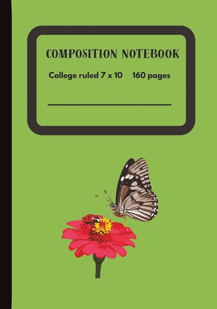 Notebook - College Ruled (Butterfly and Red Flower) Edition 7 x 10: A Nature‑Inspired Insect & Floral Theme for Everyday Use I 160 Pages I ... Students, Teachers, Writers & Nature