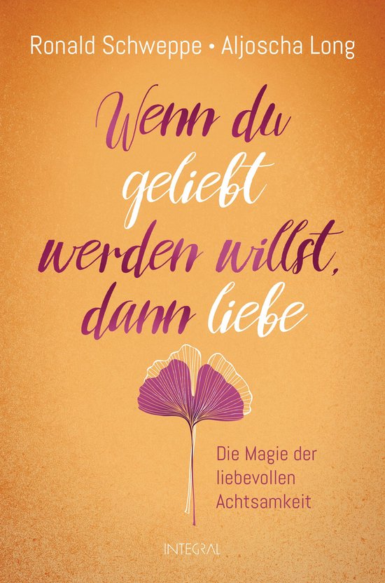 Wenn du geliebt werden willst, dann liebe - cover