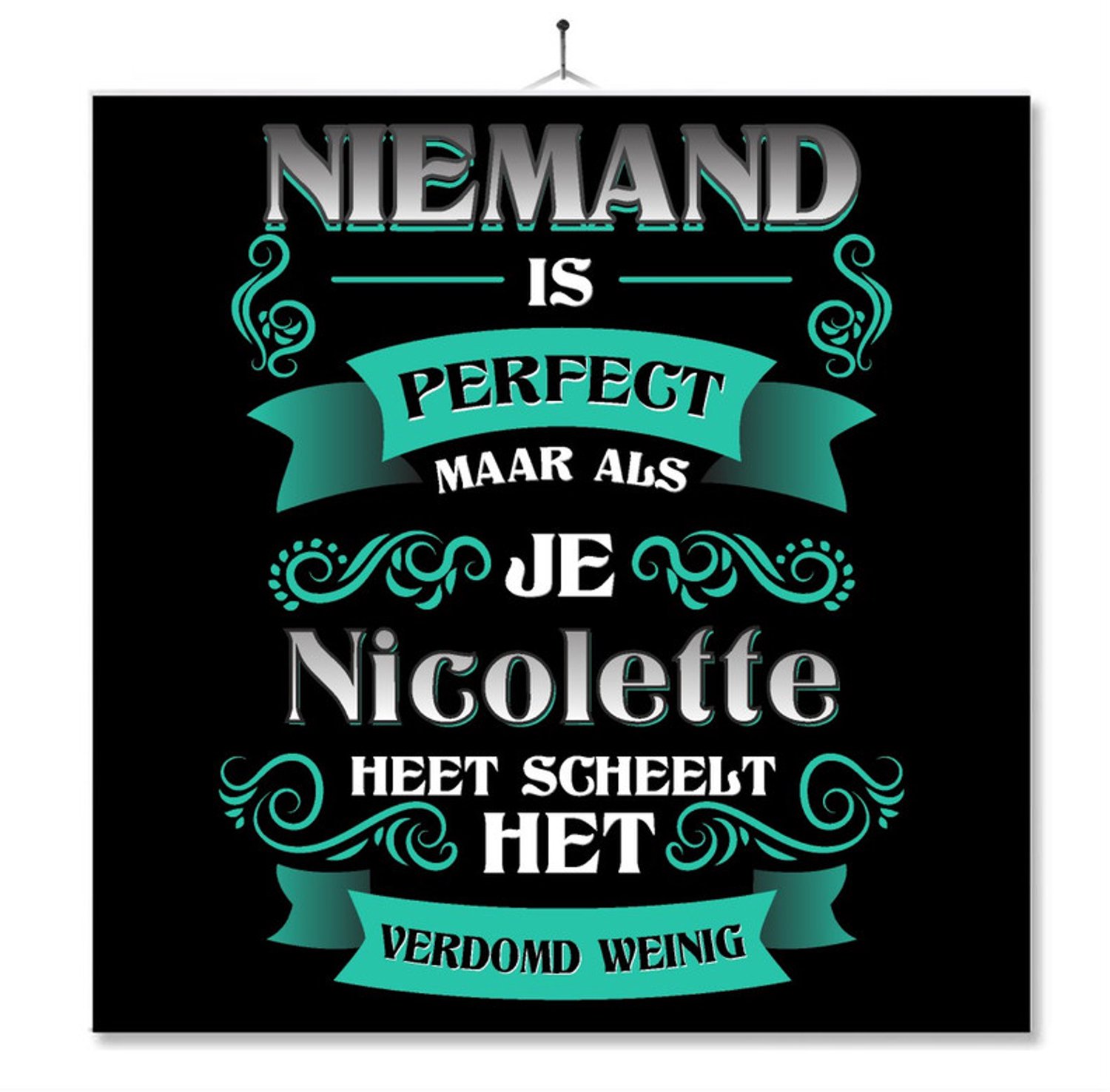 MC Living Tegel Met Opdruk | Kado | Cadeau | Niemand Is Perfect Maar Als Je Nicolette Heet Scheelt Het Verdomd Weinig Multi-Color
