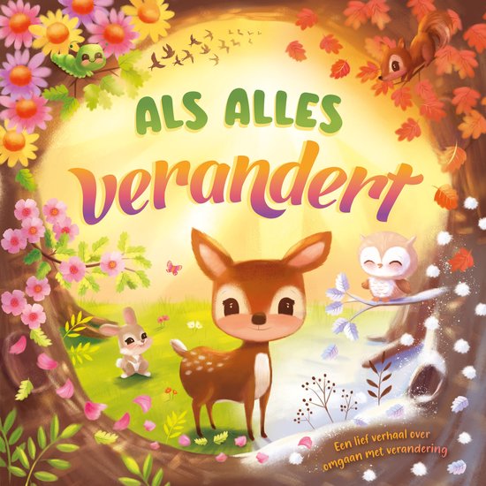 Een hertje, konijntje en uil in een landschap met seizoenen. Centraal 'ALS ALLES verandert'.