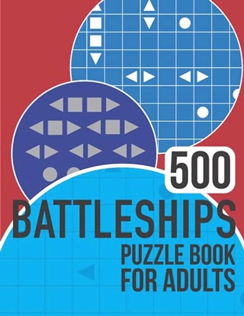 Vaarwel naar Puzzels: 500 Battleships Puzzels voor Volwassenen