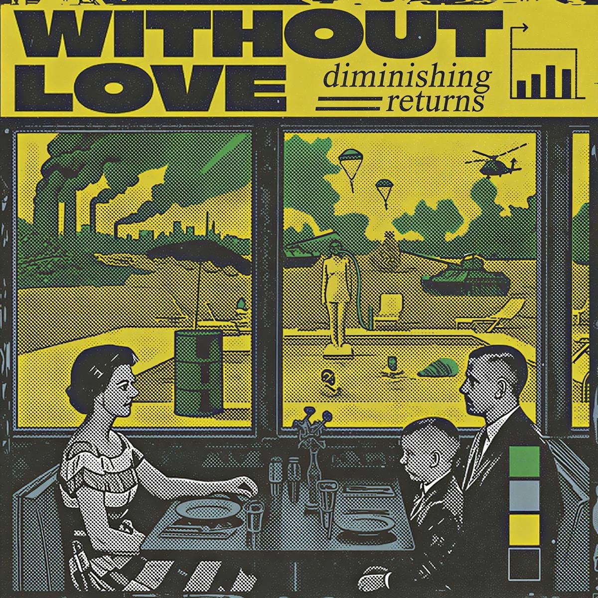 Without Love - Diminishing Returns (LP) (Coloured Vinyl)