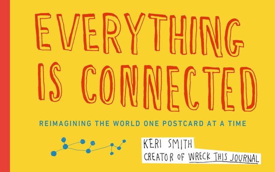 Geel boek met de titel "EVERYTHING IS CONNECTED" in rode letters. "REIMAGINING THE WORLD ONE POSTCARD AT A TIME" staat eronder in blauw.