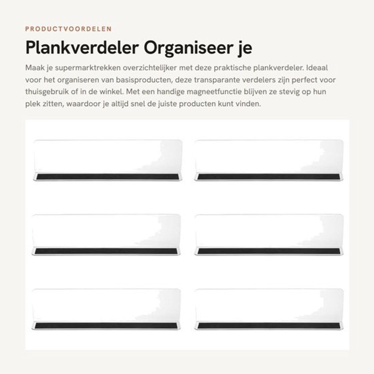 Plankverdeler - Organiseer je supermarktrekken - Transparant - Magneetfunctie - 6 stuks - Geschikt voor basisproducten - 25 x 3 x 6 cm
