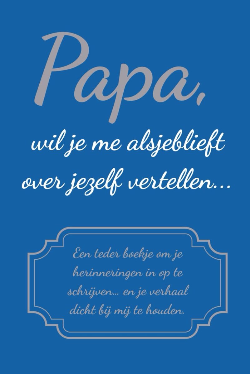 SnelShoppen - Papa, wil je me alsjeblieft over jezelf vertellen... - Persoonlijke dagboek voor vader, herinneringen opschrijven, vaderdagcadeau, verja