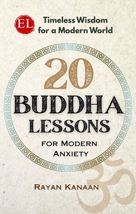 Timeless Wisdom for a Modern World 4 - 20 Buddha Lessons for Modern Anxiety