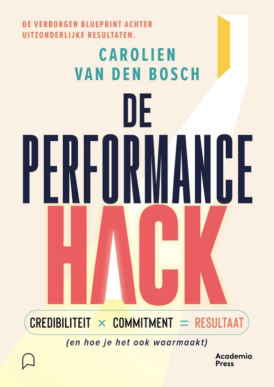 Boek "De Performance Hack" van Carolien van den Bosch. Tittel in donkerblauw en roze, met blauwe en gele geometrische accenten.