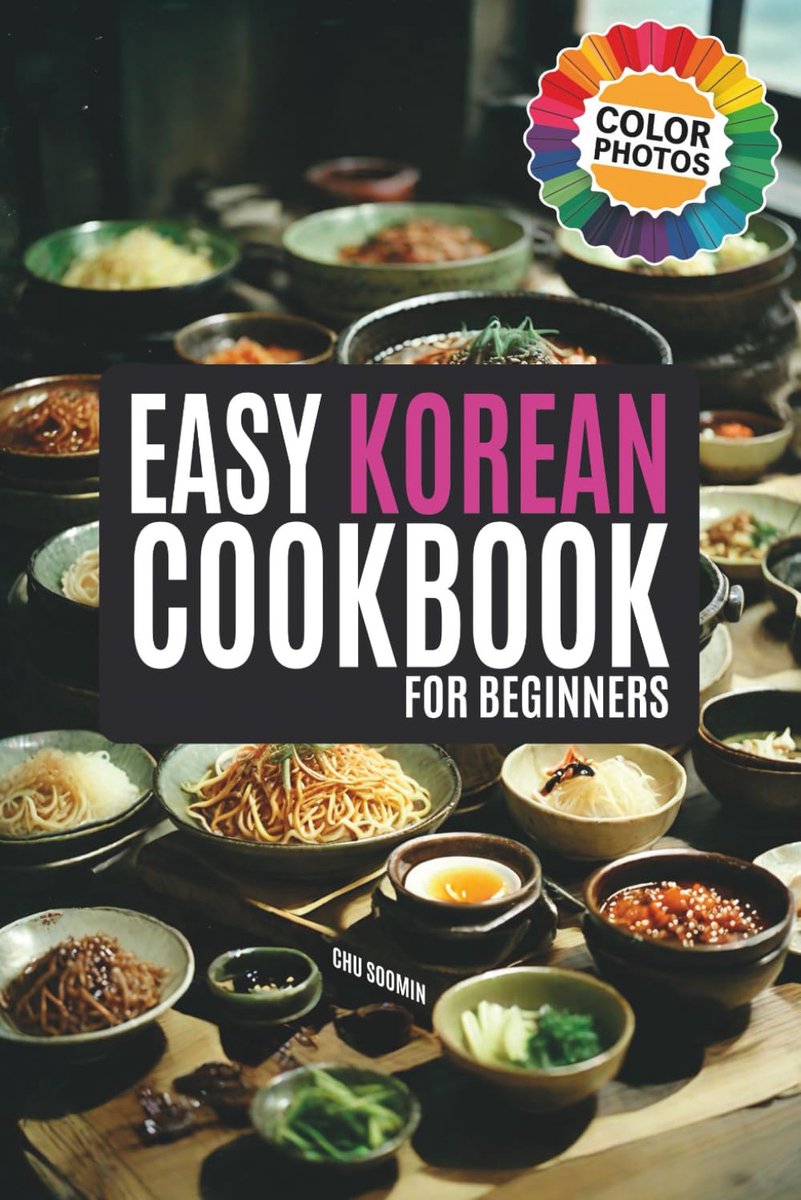 The Easy Korean Cookbook for Beginners: A Flavorful Journey with Abundant and Simple Recipes Illuminated in Vivid Color - ShopVlot