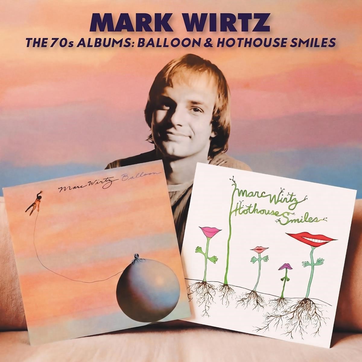 Mark Wirtz - The 70s Albums: Balloon / Hothouse Smiles (2 CD)