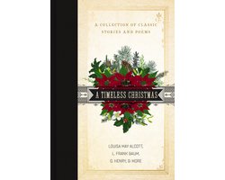 Timeless Christmas A Collection of Classic Stories and Poems