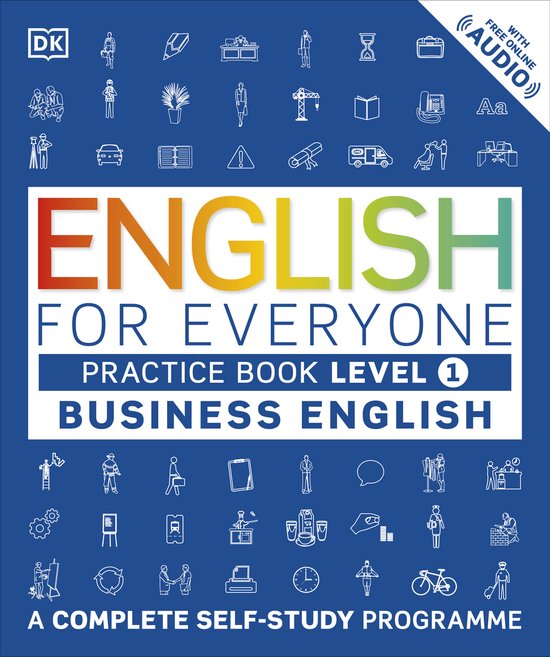 Boek "English For Everyone Practice Book Level 1 Business English" met DK logo en diverse pictogrammen. Met gratis online audio.