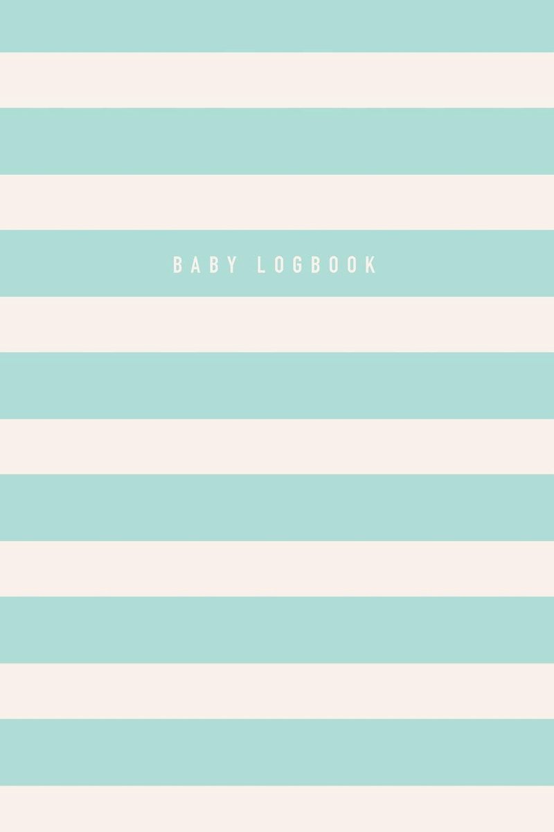 Logbook: Mint Green Stripes Tracker for Newborns, Breastfeeding Journal, Sleeping and Baby Health Notebook