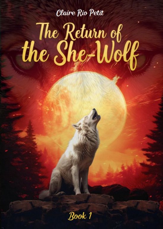 The White She-Wolf Trilogy 1 - The return of the She-Wolf - cover