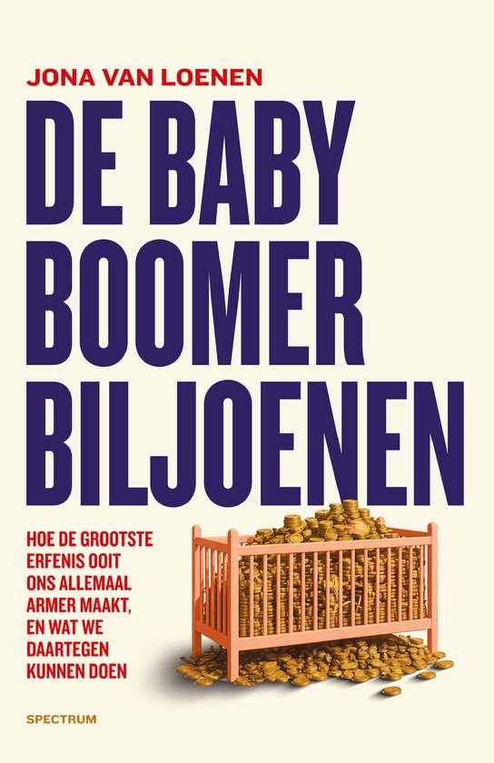 Boek "De Babyboomer Biljoenen" met kinderledikant gevuld met munten. Tekst: "Hoe de grootste erfenis ooit ons allemaal armer maakt, en wat we daartegen kunnen doen."