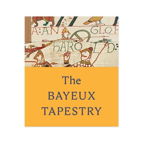 De Bayeux Tapijt met ruiters, honden, vogels en de tekst 'HAN BAROLD D'. Geel met blauwe tekst 'The BAYEUX TAPESTRY'.
