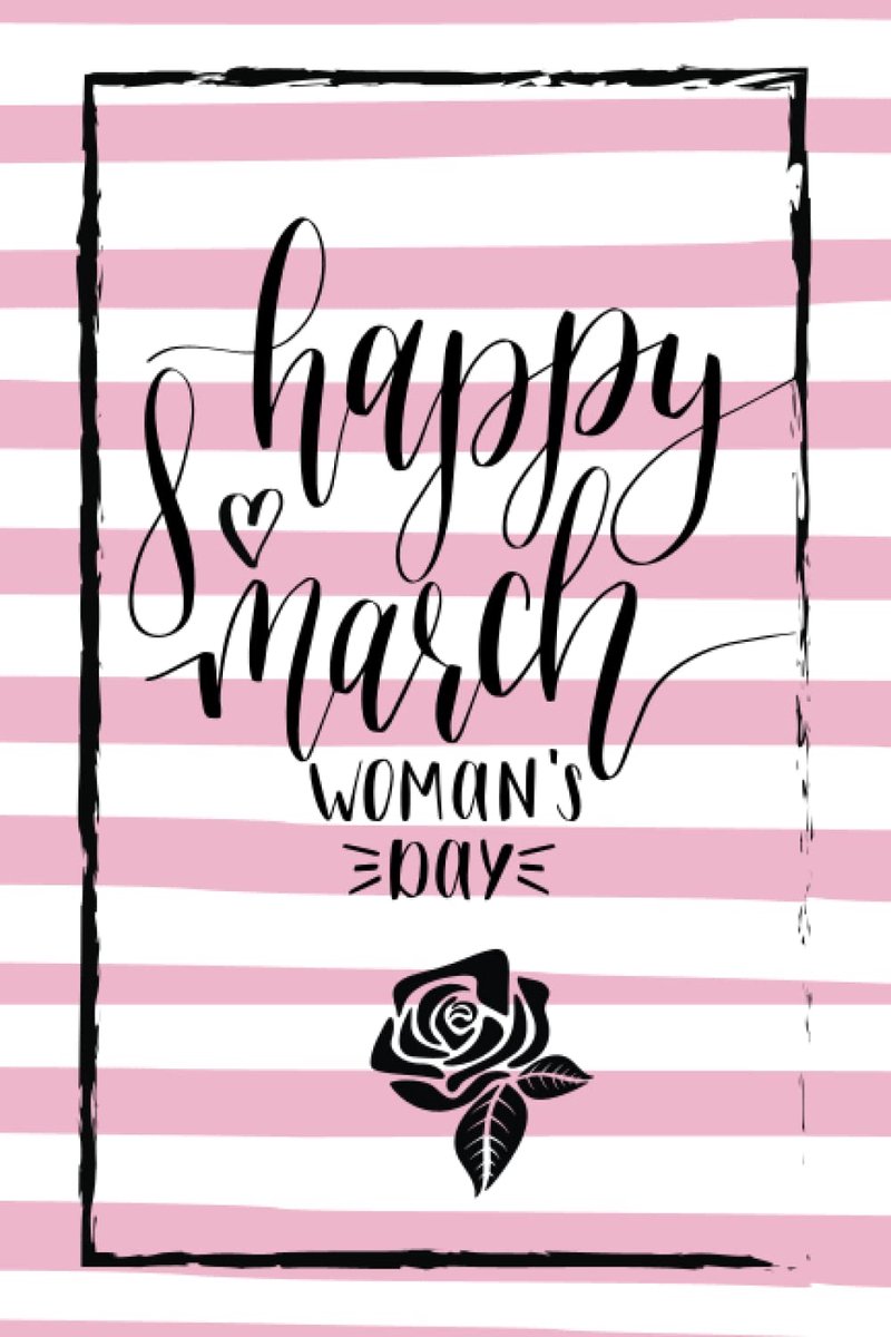8 March happy women's day notebook 2022: Happy international women's day gifts notebook journal, happy international women's day 8th march notebook ... sister... ( 100 Lined Pages 6" x 9" inches )
