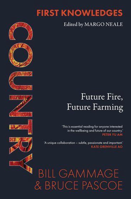 Boekomslag van 'First Knowledges COUNTRY: Future Fire, Future Farming' door Bill Gammage & Bruce Pascoe, met rode tekst op een donkerblauwe achtergrond.
