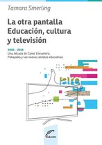 Proyectos Especiales 1 - La otra pantalla: educación, cultura y televisión