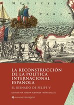 Collection de la Casa de Velázquez - La reconstrucción de la política internacional española
