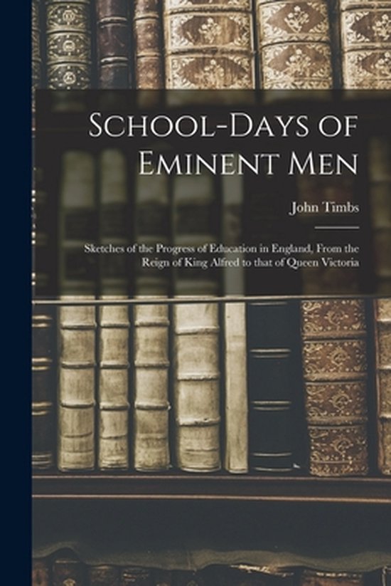 School-days of Eminent Men