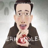 Erik Vogler: Sin corazón