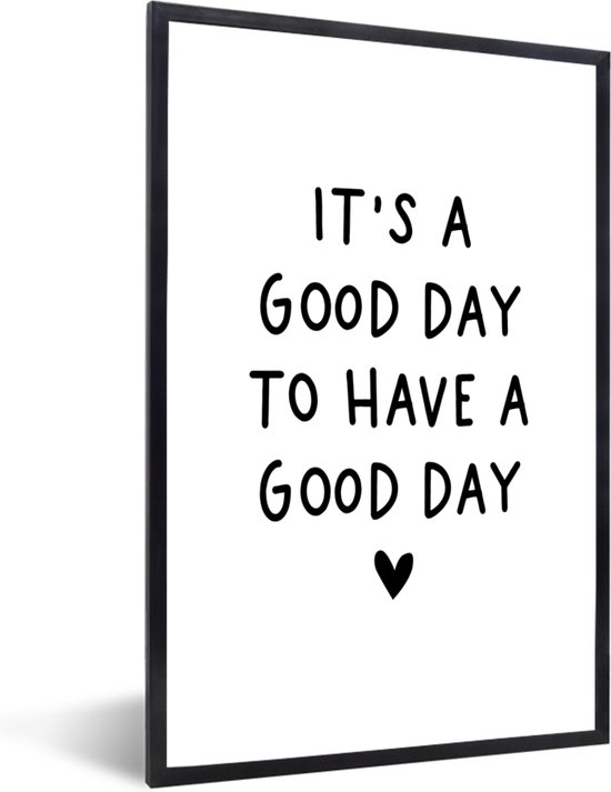 Cadre photo avec affiche - Citation en anglais "C'est une bonne journée pour passer une bonne journée" avec un cœur sur fond blanc - 20x30 cm - Cadre pour affiche