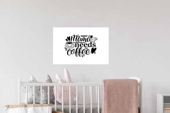 Sticker Muursticker Citations Café - Citation Maman a besoin de café fond blanc - 60x40 cm - film adhésif autocollant - sticker mural repositionnable