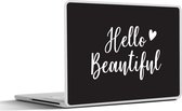 Laptop sticker - 10.1 inch - Spreuken - Quotes - Hello beautiful - 25x18cm - Laptopstickers - Laptop skin - Cover