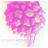 Loch Lomond - White Dresses (CD)