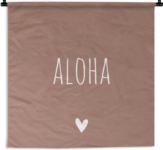 Wandkleed - Wanddoek - Engelse quote "Aloha" met een hartje tegen een bruine achtergrond - 60x60 cm - Wandtapijt