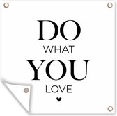 Affiche Jardin Fais ce que tu aimes - Citations - Proverbes - 200x200 cm - Toile jardin - Affiche extérieure