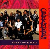 Creamers - Hurry Up & Wait (CD)