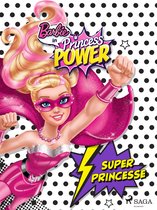 Barbie - Barbie en super princesse