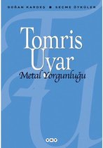 Metal Yorgunluğu   Seçme Öyküler