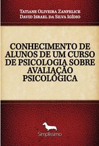 CONHECIMENTO DE ALUNOS DE UM CURSO DE PSICOLOGIA SOBRE AVALIAÇÃO PSICOLÓGICA