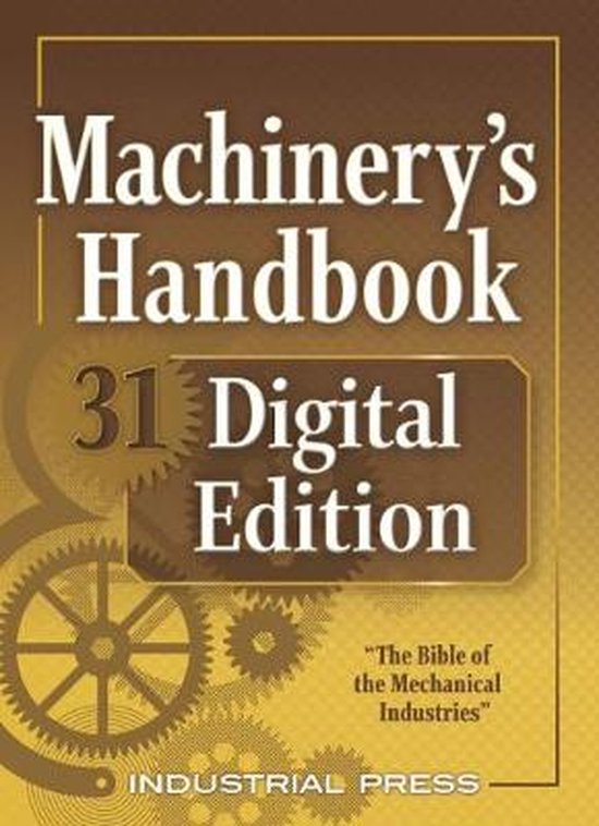 Machinery's Handbook Digital Edition, 31st. Edition An EasyAccess