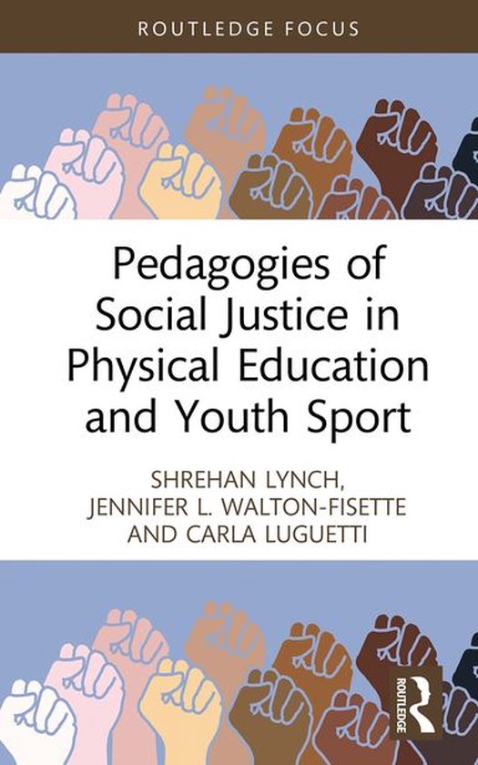 Routledge Focus on Sport Pedagogy - Pedagogies of Social Jus ... - cover