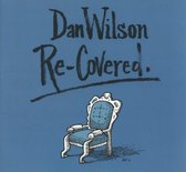 Dan Wilson - Re-Covered (CD)