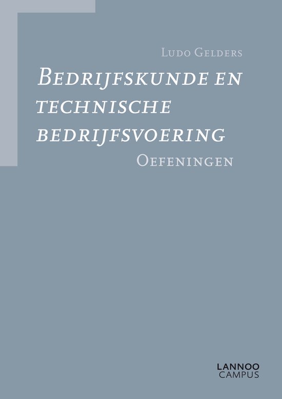 Bedrijfskunde en technische bedrijfsvoering Oefeningen 9789020965599 Ludo...