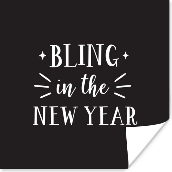 Poster Oud en Nieuw Bling in the New Year Oudjaarsavond Spreuken