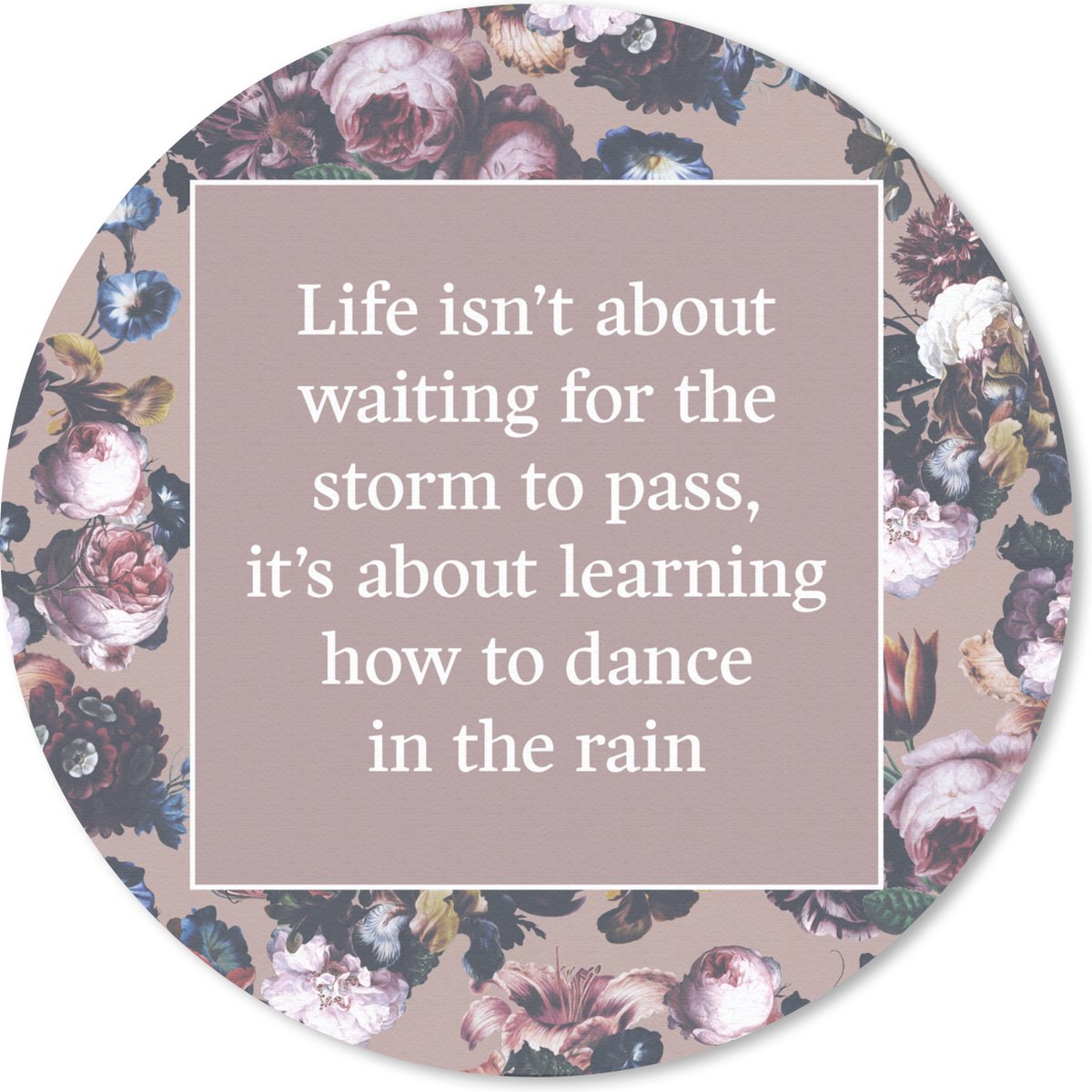 Muismat rond 30x30 cm - Mousepad Quotes - Bloemen - Licht - Ronde muismatten