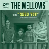 The Mellows - Play..."Need You" (LP)