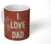 Mok - Koffiemok - Cadeautje - Vaderdag - Papa - Spreuken - I love dad - Quote - Mokken - 350 ML - Beker - Koffiemokken - Theemok - Mok met tekst