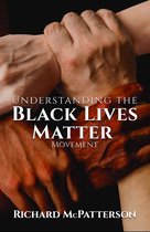 Understanding the Black Lives Matter Movement