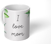 Mok - Koffiemok - Spreuken - I love mom - Moeder - Quotes - Mokken - 350 ML - Beker - Koffiemokken - Theemok - Mok met tekst