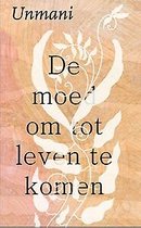 De moed om tot leven te komen