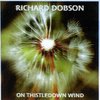 Richard Dobson - On Thistledown Wind (CD)