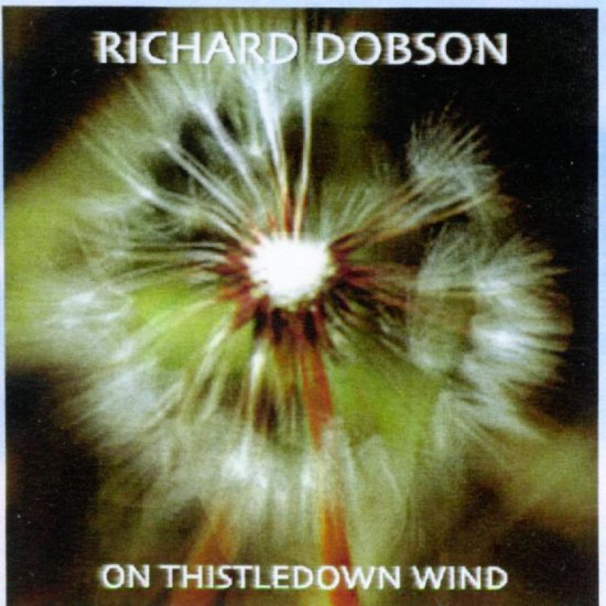 Richard Dobson - On Thistledown Wind (CD)