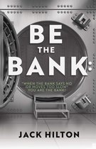 Be the Bank: "When the Bank Says No or Moves Too Slow" You Are the Bank!
