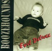 Boozehounds - Evil Deluxe (CD) (Deluxe Edition)